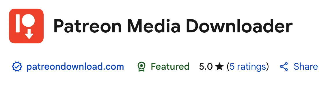 Our Patreon Downloader Chrome Extension Earns Google’s Featured Badge!